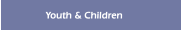 Youth & Children